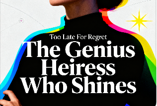 Too Late For Regret The Genius Heiress Who Shines